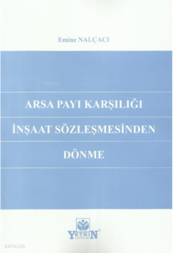 Arsa Payı Karşılığı İnşaat Sözleşmesinden Dönme