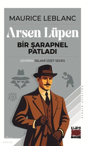 Arsen Lüpen - Bir Şarapnel Patladı