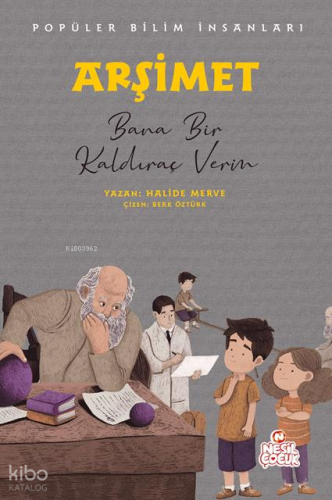 Arşimet - Bana Bir Kaldıraç Verin;Popüler Bilim İnsanları