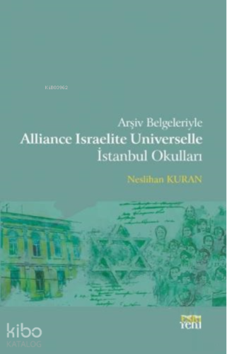 Arşiv Belgeleriyle Alliance Israelite Universelle İstanbul Okulları