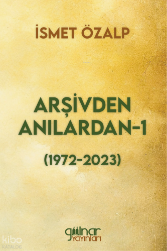 Arşivden Anılardan-1 (1972-2023)
