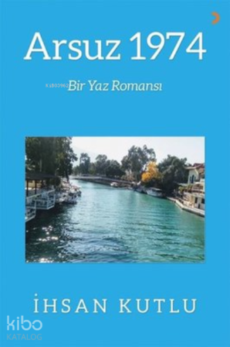 Arsuz 1974 ;Bir Yaz Romansı