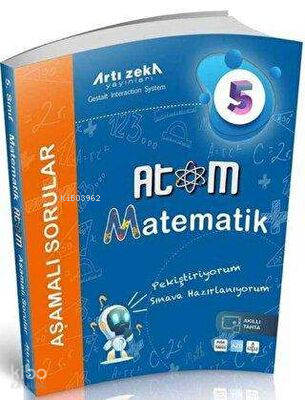 Artı Zeka Yayınları 5. Sınıf Matematik Atom Aşamalı Sorular