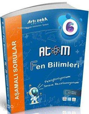 Artı Zeka Yayınları 6. Sınıf Fen Bilimleri Atom Aşamalı Sorular (Büyük Boy)