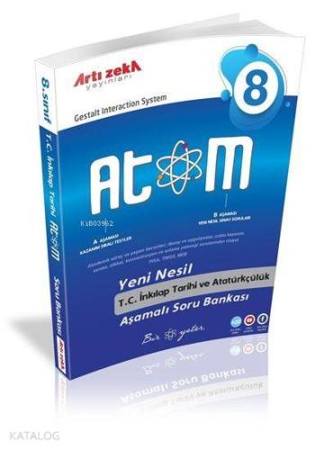 Artı Zeka Yayınları 8. Sınıf LGS ATOM T.C. İnkılap Tarihi ve Atatürkçülük Yeni Nesil Aşamalı Soru Bankası Artı Zeka 