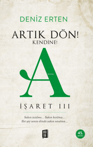 Artık Dön! Kendine!;A İşaret 3