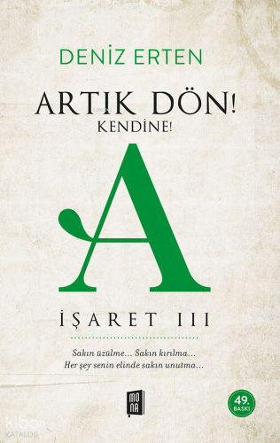 Artık Dön! Kendine! A;İşaret 3