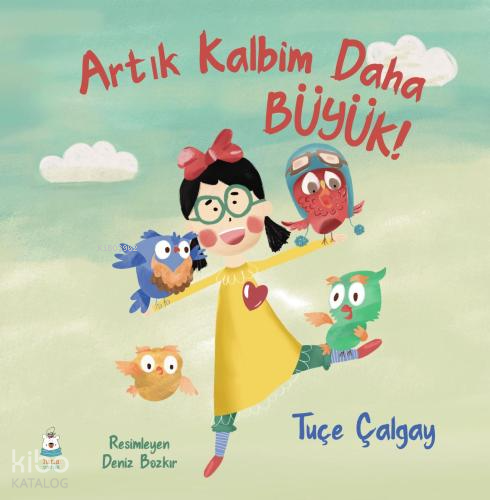 Artık Kalbim Daha Büyük!