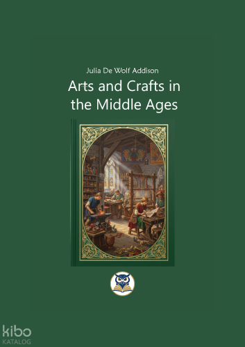 Arts and Crafts in the Middle Ages