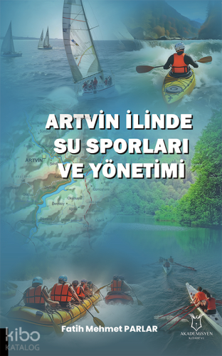 Artvin İlinde Su Sporları ve Yönetimi