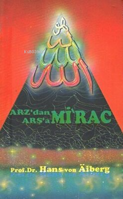 Arz'dan Arşa'a - Mirac 1 - Kitapiks.com