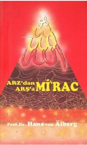 Arz'dan Arşa'a - Mirac 3 - Kitapiks.com