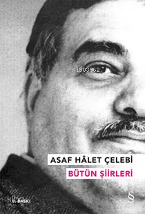 Asaf Hâlet Çelebi - Bütün Şiirleri