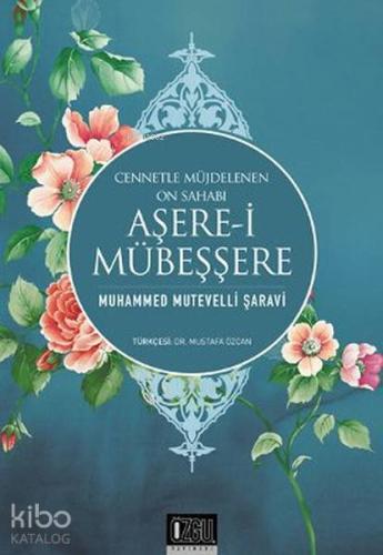 Aşerei Mübeşşere; Cennetle Müjdelenen On Sahabi