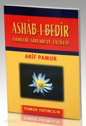 Ashab-ı Bedir (Dua-014, Cep Boy); İsimleri, Sırları ve Faziletleri
