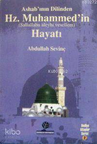 Ashab'ın Dilinden Hz. Muhammed'in (s.a.v) Hayatı