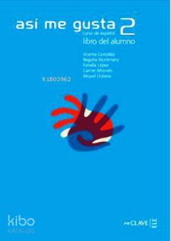 Asi me Gusta 2 Libro del Alumno (Ders Kitabı) İspanyolca Orta Seviye