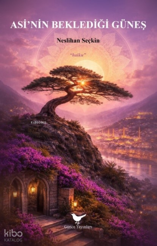 Asi’nin Beklediği Güneş