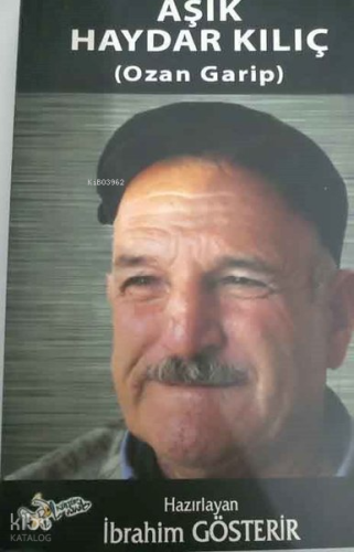 Aşık Haydar Kılıç-Ozan Garip