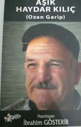 Aşık Haydar Kılıç-Ozan Garip - Kitapiks.com
