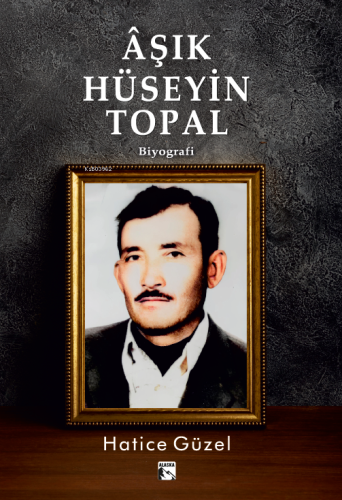 Âşık Hüseyin Topal - Kitapiks.com