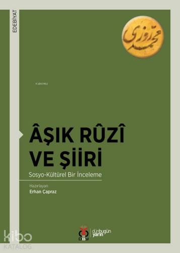Âşık Rûzî ve Şiiri; Sosyo-Kültürel Bir İnceleme