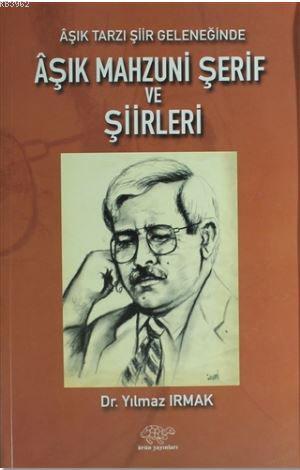 Aşık Tarzı Şiir Geleneğinde Aşık Mahzuni Şerif ve Şiirleri - Kitapiks.