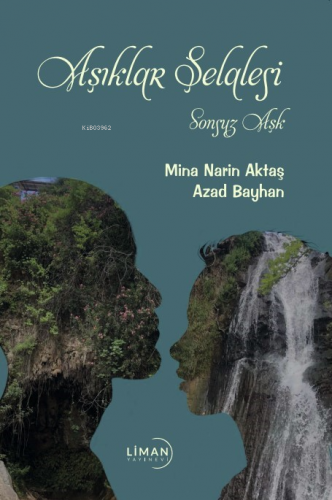 Aşıklar Şelalesi;Sonsuz Aşk - Kitapiks.com