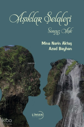 Aşıklar Şelalesi;Sonsuz Aşk