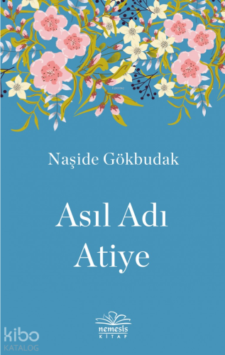 Asıl Adı Atiye