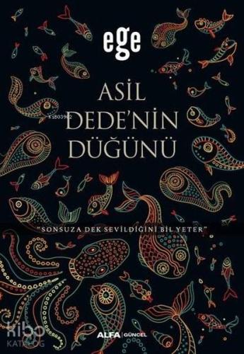 Asil Dedenin Düğünü; Sonsuza Dek Sevildiğini Bil Yeter