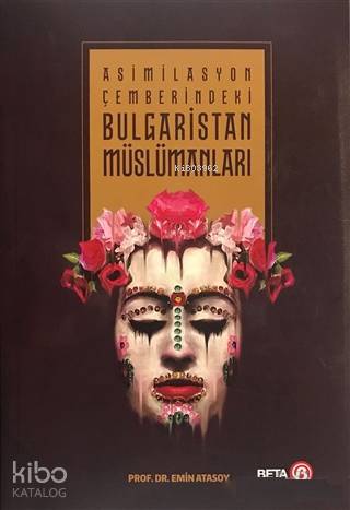 Asimilasyon Çemberindeki Bulgaristan Müslümanları