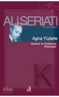 Aşina Yüzlerle; Ailesine ve Dostlarına Mektuplar