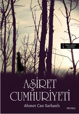 Aşiret Cumhuriyeti - Kitapiks.com