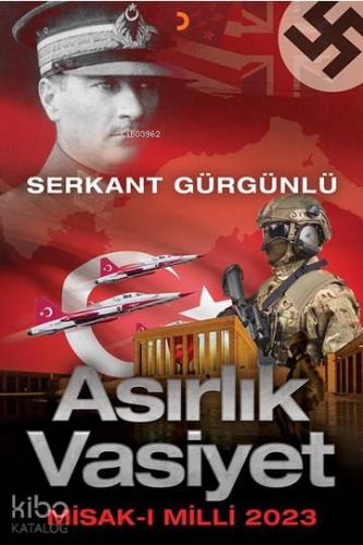 Asırlık Vasiyet; Misak-ı Milli 2023 - Kitapiks.com