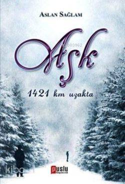 Aşk; 1421 km Uzakta