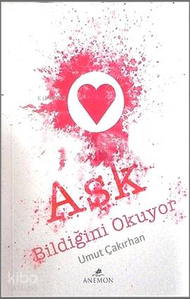 Aşk Bildiğini Okuyor