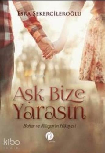 Aşk Bize Yarasın
