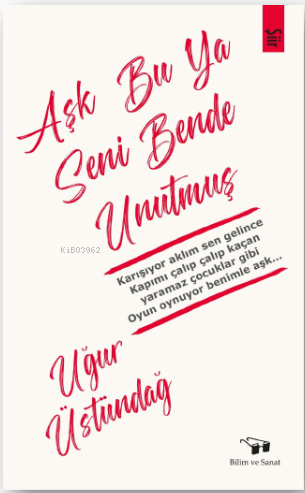 Aşk Bu Ya Seni Bende Unutmuş
