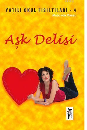 Aşk Delisi; Yatılı Okul Fısıltıları 4