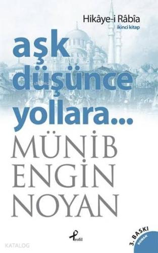 Aşk Düşünce Yollara 2; Hikâye-i Râbîa