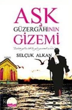 Aşk Güzergahının Gizemi