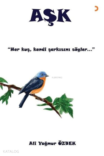 Aşk;Her Kuş Kendi Şarkısını Söyler