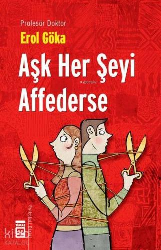 Aşk Her Şeyi Affederse