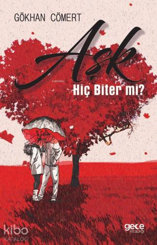 Aşk Hiç Biter Mi ? - Kitapiks.com