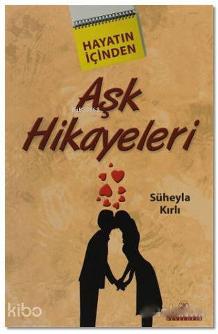 Aşk Hikayeleri; Hayatın İçinden