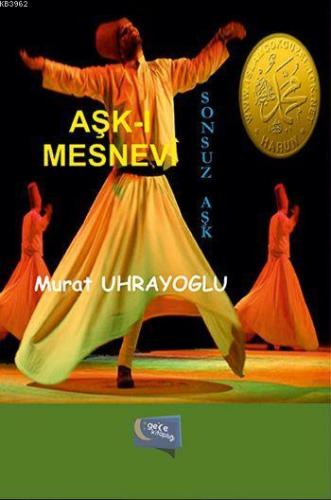 Aşk-ı Mesnevi; Sonsuz Aşk