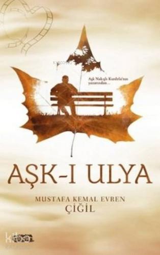 Aşk-ı Ulya - Kitapiks.com