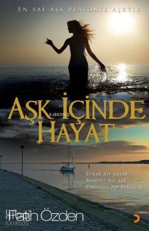 Aşk İçinde Hayat; Ürkek Bir Yürek, Sınırsız Bir Aşk, Umutsuz Bir Bekle