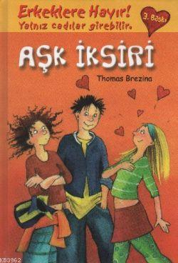 Aşk İksiri - Erkeklere Hayır Yalnız Cadılar Girebilir - Kitapiks.com